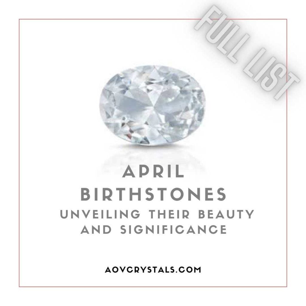 April Birthstones Unveiling Their Beauty and Significance