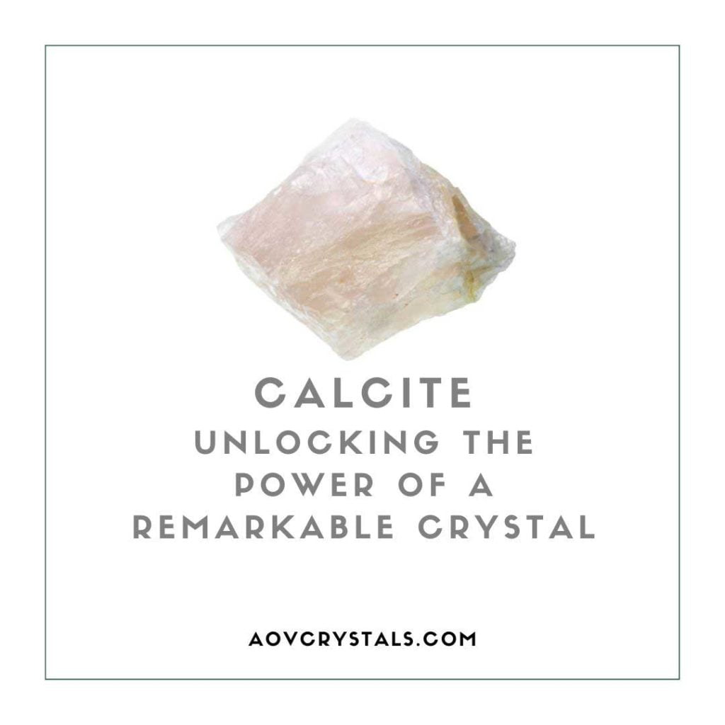 Calcite Unlocking the Power of a Remarkable Crystal