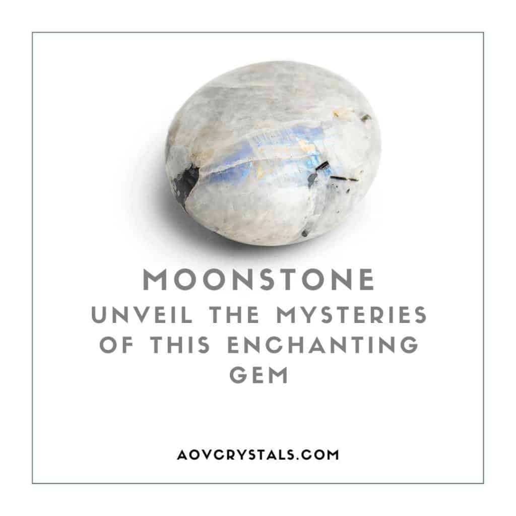 Moonstone Unveil the Mysteries of This Enchanting Gem
